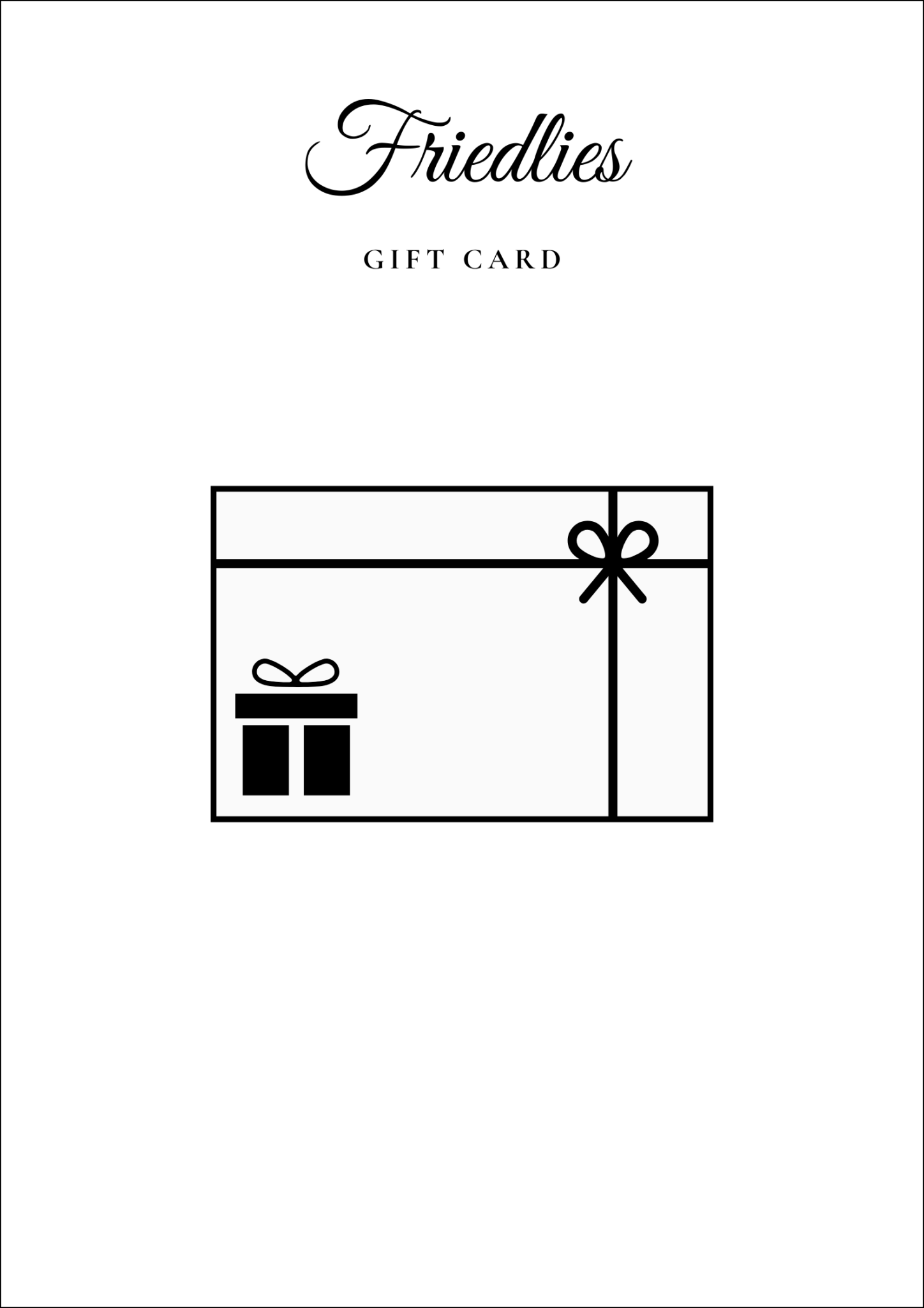 Friedlies Gift Card - Friedlies